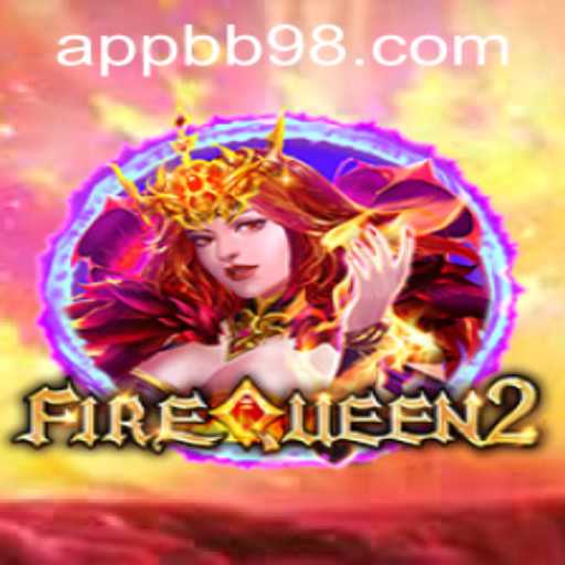 Discover the Thrilling World of FireQueen2 and Unlock New Adventures